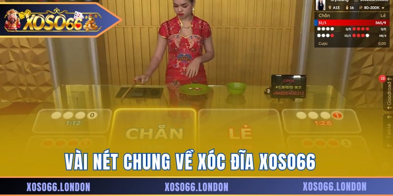 Vài nét chung về xóc đĩa Xoso66